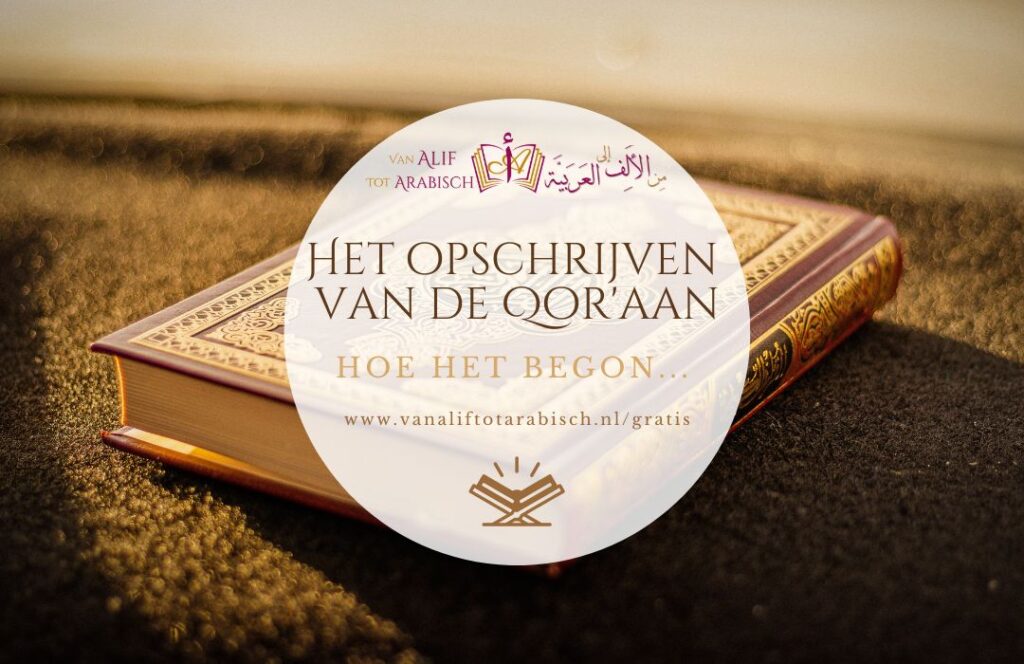 het opschrijven van de Qor'aan